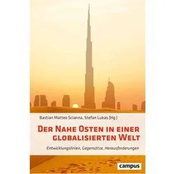 Der Nahe Osten in einer globalisierten Welt, Fachbücher von Christian Koch, Bastian Matteo Scianna, Stefan Lukas, Alexander Brakel, Andreas Jacobs, Julia Gurol, Anna Fleischer, Gülistan Gürbey