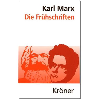 Die Frühschriften, Gebundene Ausgabe von Karl Marx, Alfred Kröner Verlag, 978-3-520-20907-8