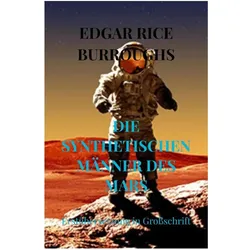 Die Synthetischen Männer Des Mars, Belletristik von Edgar Rice Burroughs