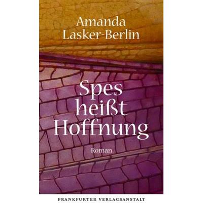 Spes heißt Hoffnung, Gebundene Ausgabe von Amanda Lasker-Berlin, Frankfurter Verlagsanstalt