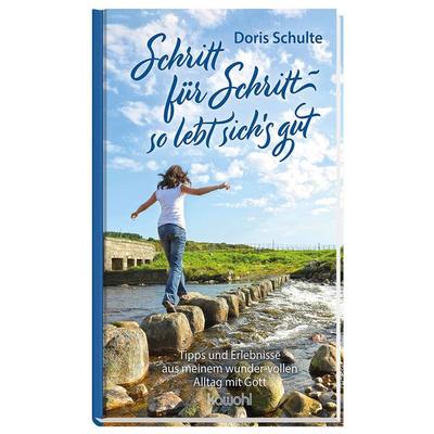 Schritt für Schritt - so lebt sich's gut, Gebundene Ausgabe von Doris Schulte, Kawohl Verlag GmbH & Co. KG, 978-3-86338-032-8