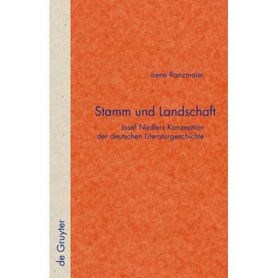 Stamm und Landschaft, Gebundene Ausgabe von Irene Ranzmaier, De Gruyter, 978-3-11-020052-2