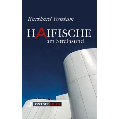 Haifische am Strelasund, Taschenbuch von Burkhard Wetekam, Hinstorff