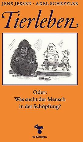 Jens Jessen - Tierleben: Oder: Was sucht der Mensch in der Schöpfung? - Preis vom 12.10.2026 11:37:12 h