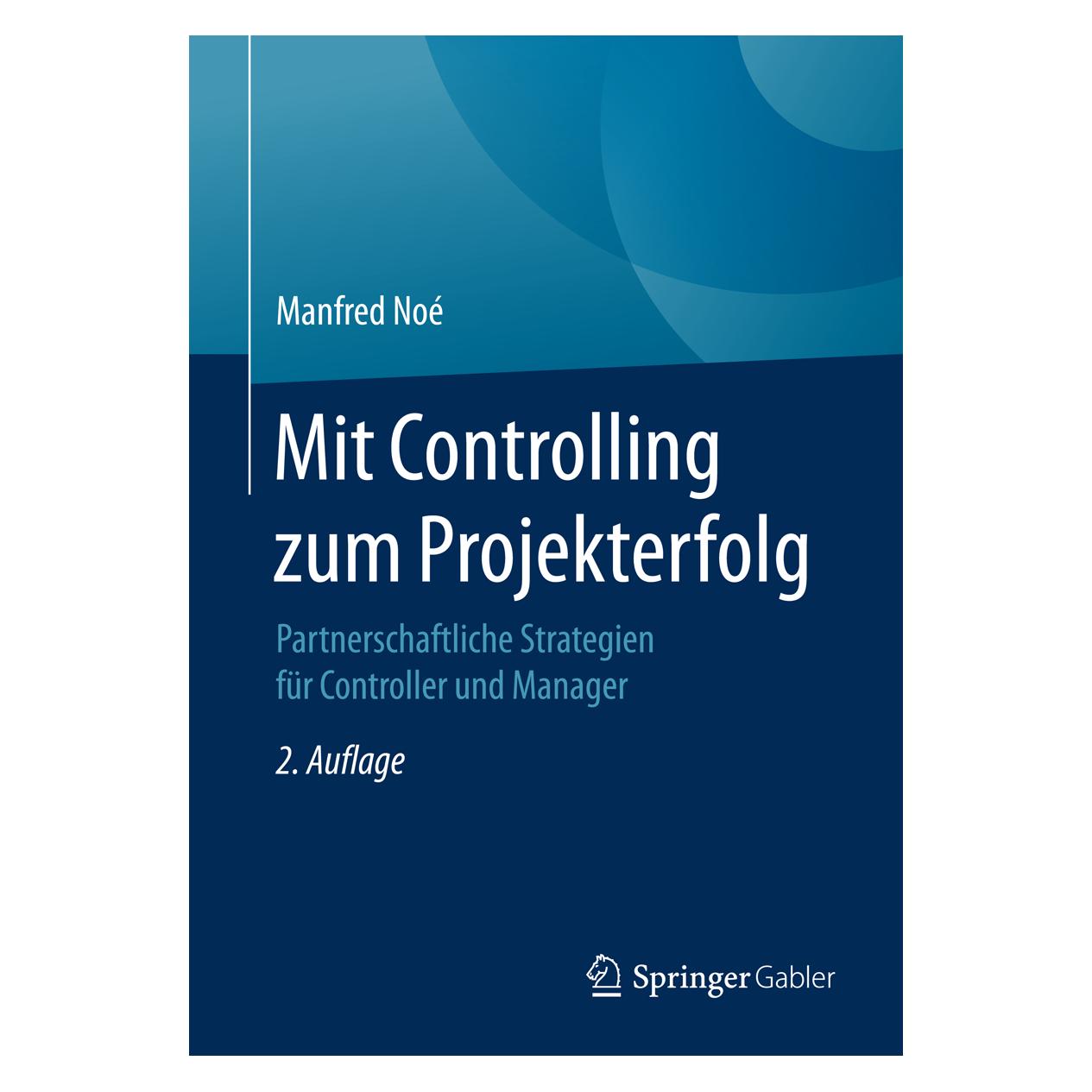 Gabler Mit Controlling zum Projekterfolg (Deutsch, Softcover, Manfred Noé) (9592261)
