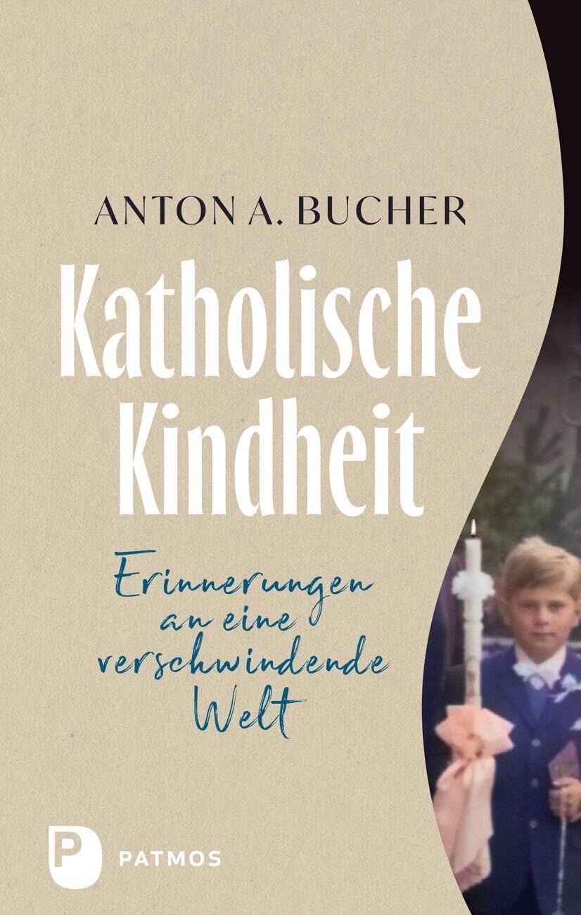 Bucher, Anton A. - Katholische Kindheit - Preis vom 10.10.2026 11:48:34 h