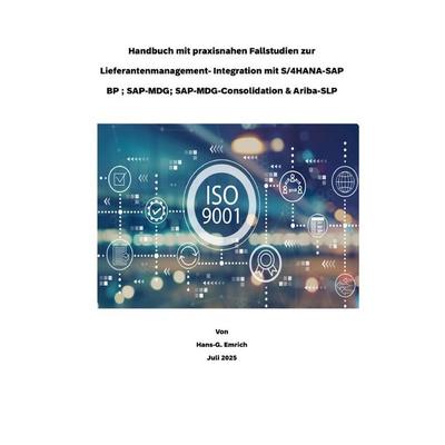 Lieferantenmanagement-System- Integration im Kontext mit S/4HANA-SAP Business Partner ; SAP-MDG-BP ; MDG-Consolidation und Ariba-SLP, Taschenbuch von