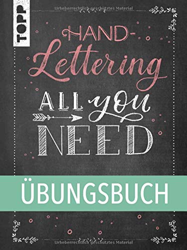 frechverlag - Handlettering All you need. Das Übungsbuch.: Die schönsten Alphabete und Schmuckelemente ganz einfach erlernen. - Preis vom 16.10.2026 11:41:07 h