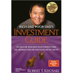 Kiyosaki:Rich Dad Poor Dad's Investment, Sachbücher von Robert T. Kiyosaki