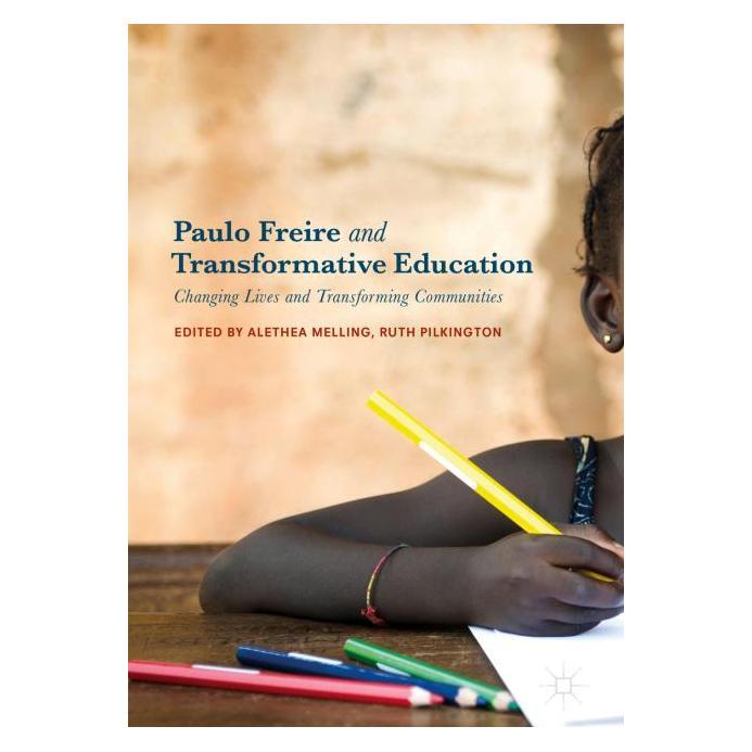 Palgrave Macmillan Uk Paulo Freire and Transformative Educati (Englisch, Hardcover, Alethea Melling, Ruth Pilkington) (63288705)