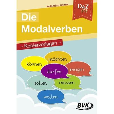 DaZ Fit: Die Modalverben – Kopiervorlagen, Geheftet von Katharina Linnek, BVK Buch Verlag Kempen GmbH, 978-3-86740-909-4