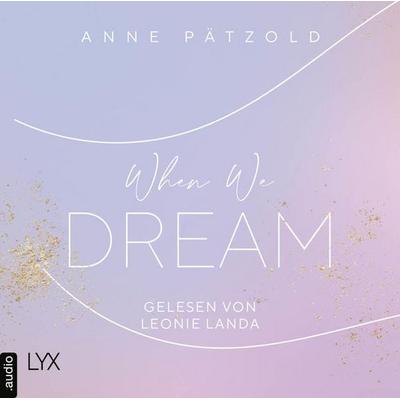 When We Dream - LOVE NXT, Band 1 - Anne Pätzold, Audio, 9783966350563