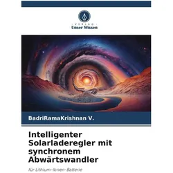 Unser Wissen, Laderegler, Intelligenter Solarladeregler mit synchronem Abwärtswandler