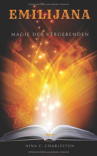 Charleston, Nina C. - Emilijana - Magie der Vergebenden (Die Chronik der Elfenprinzessin, Band 4) - Preis vom 02.10.2026 23:42:20 h