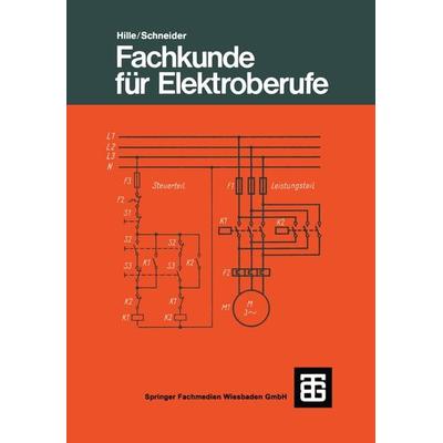 Fachkunde für Elektroberufe, Taschenbuch von Wilhelm Hille,Otto Schneider, Vieweg & Teubner, 978-3-519-46800-4