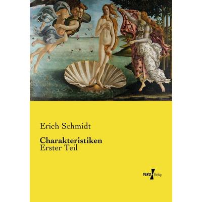 Charakteristiken, Taschenbuch von Erich Schmidt, Vero Verlag, 978-3-7372-2008-8