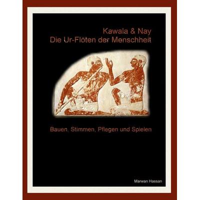 Kawala & Nay: Die Ur-Flöten der Menschheit -