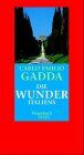 Gadda, Carlo Emilio - Die Wunder Italiens - Preis vom 09.10.2026 07:28:09 h