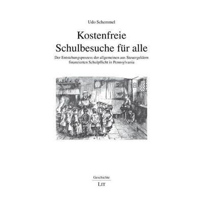 Kostenfreie Schulbesuche für alle, Taschenbuch von Udo Schemmel, LIT, 978-3-643-15856-7