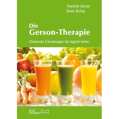 Die Gerson-Therapie, Gebundene Ausgabe von Charlotte Gerson,Beata Bishop, AKSE, 978-3-9811286-9-7