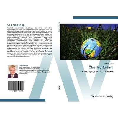 Öko-Marketing, Taschenbuch von Stefan Wirth, AV Akademikerverlag, 978-3-639-44813-9