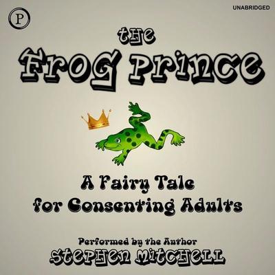 The Frog Prince - Stephen Mitchell, Audio, 9781614674245