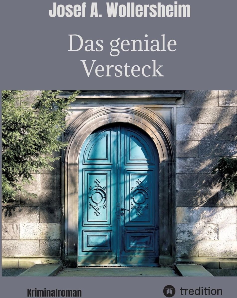 Wollersheim, Josef A. - Das geniale Versteck: Humorvoller Kriminalroman - Preis vom 09.10.2026 07:28:09 h