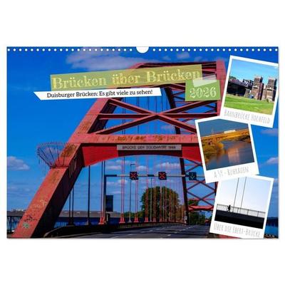 Duisburg - Brücken über Brücken (Wandkalender 2026 DIN A3 quer), CALVENDO Monatskalender
