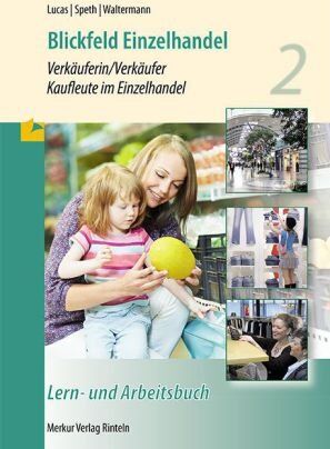 Karsten Lucas - Blickfeld Einzelhandel Verkäuferin/Verkäufer - Kaufleute im Einzelhandel - Lern- und Arbeitsbuch 2 - Preis vom 14.10.2026 23:07:16 h