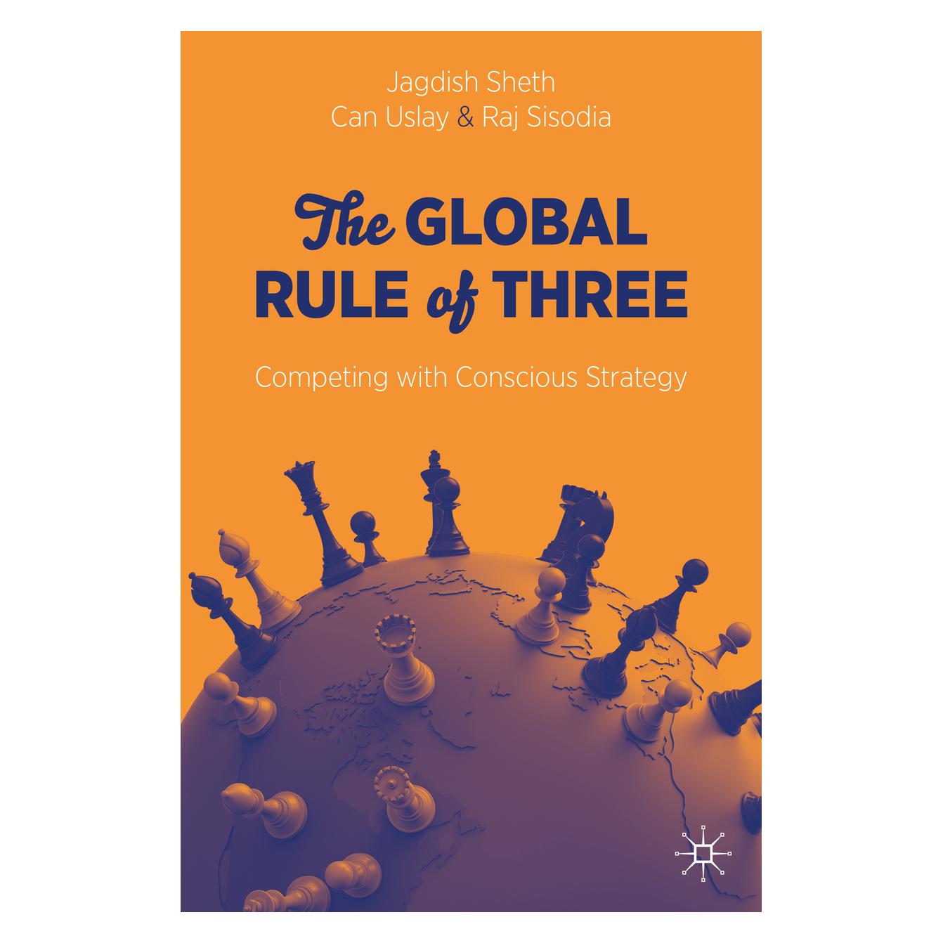 Springer The Global Rule of Three (Englisch, Softcover, Can Uslay, Jagdish Sheth, Raj Sisodia) (45527019)