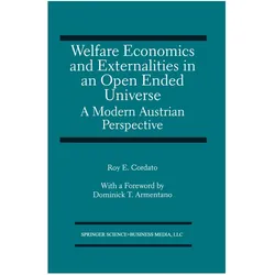 Welfare Economics and Externalities In An Open Ended Universe, Fachbücher von R. Cordato