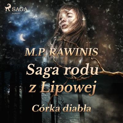 Saga rodu z Lipowej 25: Córka diabła - Marian Piotr Rawinis, Audio, 9788726832686