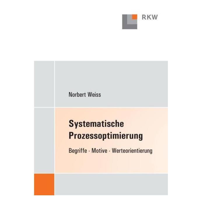 Wissenschaft & Praxis Systematische Prozessoptimierung (Deutsch, N. Weiss, 2006) (9446925)