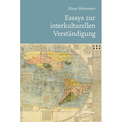 Essays zur interkulturellen Verständigung, Taschenbuch von Elmar Holenstein, Facultas, 978-3-7089-2567-7