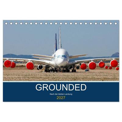 GROUNDED (Tischkalender 2027 DIN A5 quer), CALVENDO Monatskalender