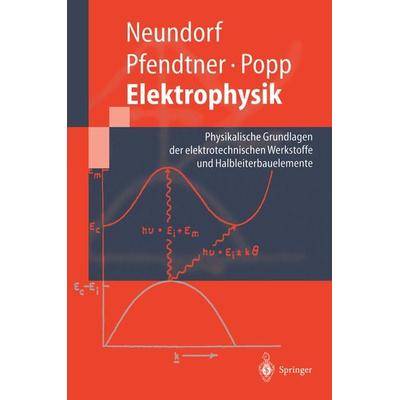 Elektrophysik, Taschenbuch von Dörte Neundorf,Reinhard Pfendtner,H.-P. Popp, Springer Berlin, 978-3-540-62996-2