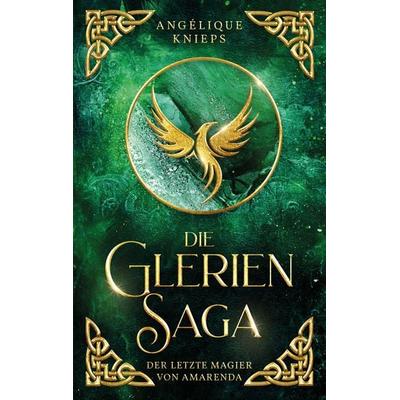 Die Glerien Saga, Taschenbuch von Angélique Knieps, Tredition, 978-3-384-33348-3