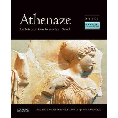 Athenaze, Book I, Taschenbuch von Gilbert Lawall,Maurice Balme,The late James Morwood, Oxford Academic, 978-0-19-060766-1