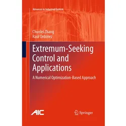 Extremum-Seeking Control and Applications, Fachbücher von Raúl Ordóñez, Chunlei Zhang