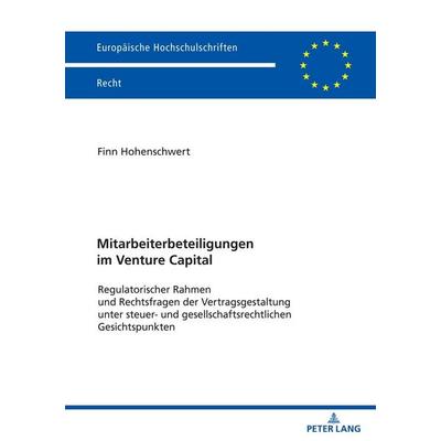 Mitarbeiterbeteiligungen im Venture Capital, Taschenbuch von Finn Hohenschwert, Peter Lang GmbH, Internationaler Verlag der Wissenschaften,