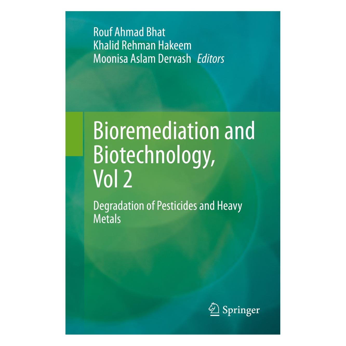 Springer Bioremediation and Biotechnology, Vol 2 (Englisch, Hardcover, Khalid Rehman Hakeem, Moonisa Aslam Dervash, Rouf Ahmad Bhat) (9783030403324)