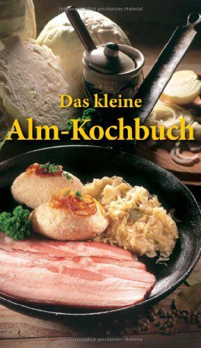 Rosina Bauer - Das kleine Alm-Kochbuch - Preis vom 19.10.2026 19:33:35 h