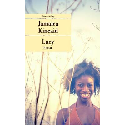 Lucy, Taschenbuch von Jamaica Kincaid, Unionsverlag, 978-3-293-20667-0