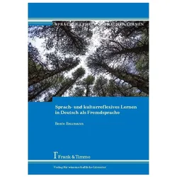 Sprach- und kulturreflexives Lernen in Deutsch als Fremdsprache, Fachbücher von Beate Baumann
