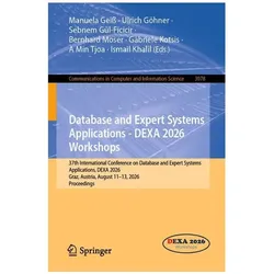 Database and Expert Systems Applications - DEXA 2026 Workshops, Fachbücher von Gabriele Kotsis, Ismail Khalil, A Min Tjoa, Bernhard Moser, Ulrich Göhner, Manuela Geiss, Sebnem Gül-Ficicir