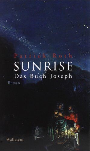 Patrick Roth - SUNRISE: Das Buch Joseph - Preis vom 02.10.2026 23:42:20 h