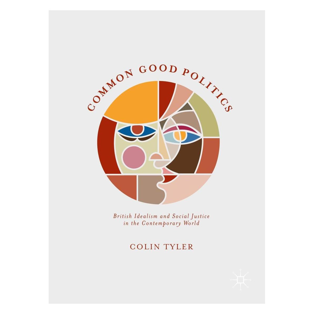 Springer Tyler:Common Good Politics (Englisch, Hardcover, Colin Tyler) (9783319324036)