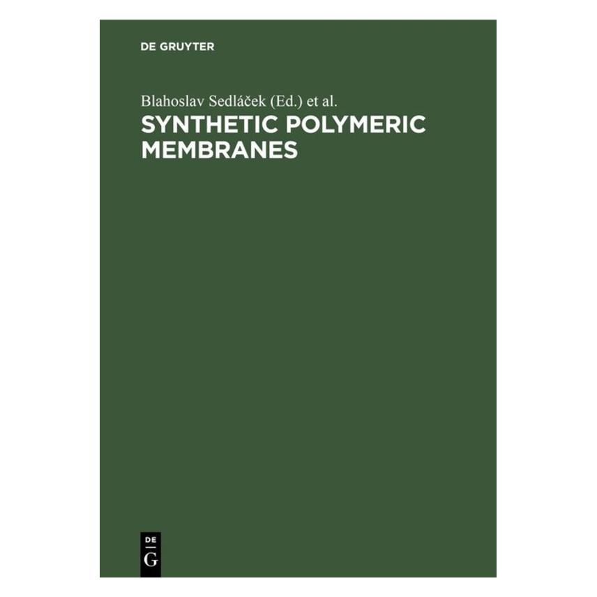 De Gruyter Synthetic Polymeric Membranes (Englisch, Hardcover, Blahoslav/Kahovec, Sedlcek) (71867494)
