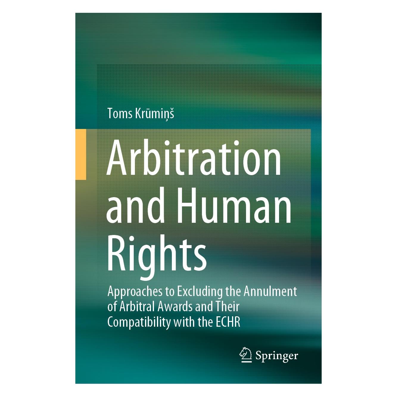 Springer Arbitration and Human Rights (Englisch, Hardcover, Toms Krūmiņš) (9783030542368)