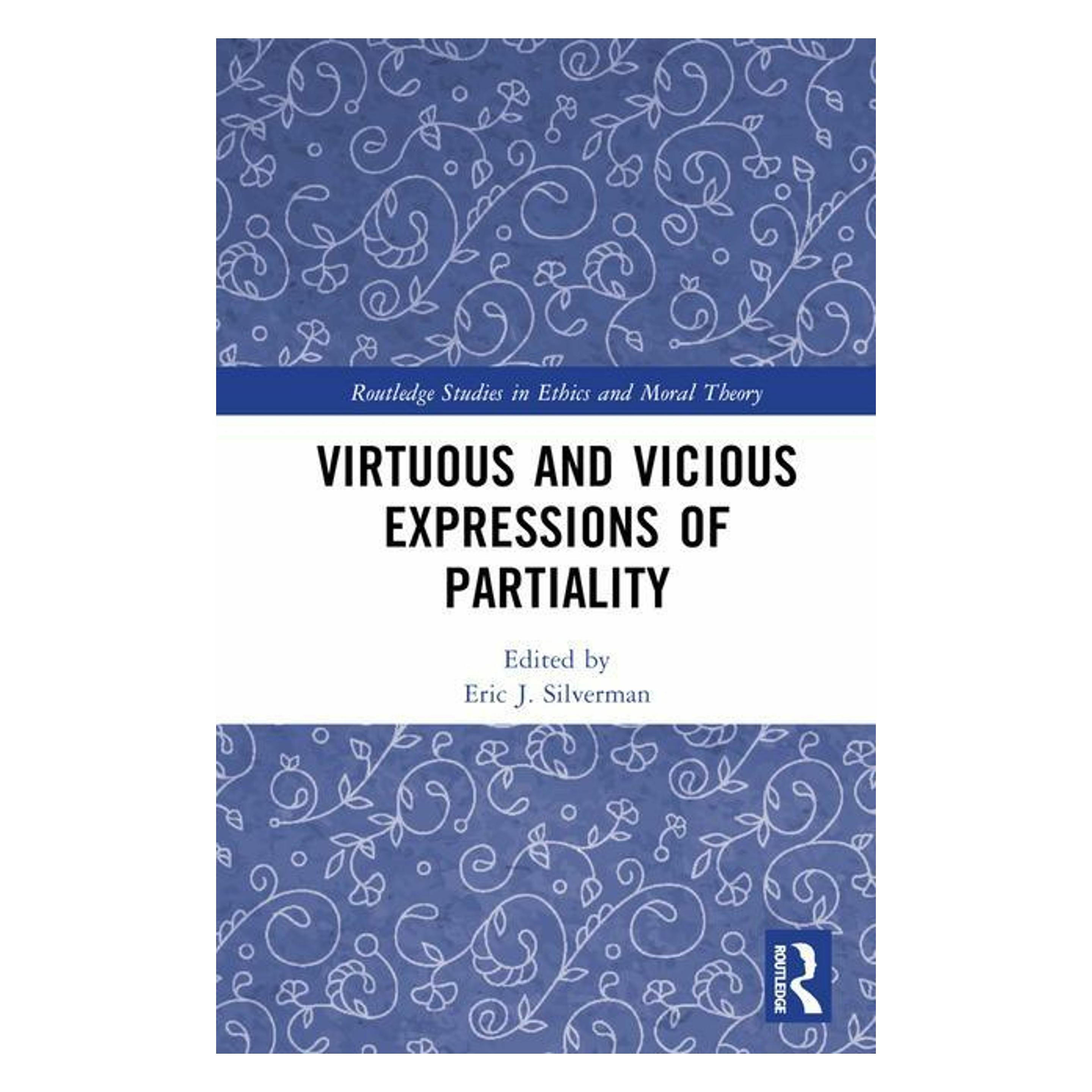 Taylor & Francis Virtuous and Vicious Expressions of Partiality (Englisch, Hardcover, Eric J Silverman) (40143476)